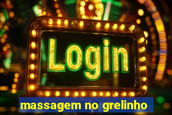 massagem no grelinho